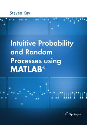 دانلود کتاب Intuitive Probability and Random Processes using Matlab