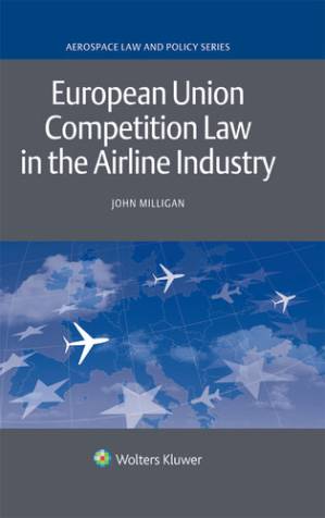 دانلود کتاب European Union Competition Law in the Airline Industry (Aviation Law and Policy) (Aviation Law and Policy Series)