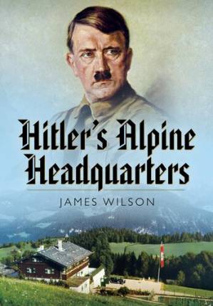 دانلود کتاب Hitler’s Alpine Retreat