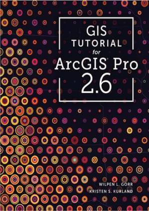 دانلود کتاب GIS Tutorial for ArcGIS Pro 2.6