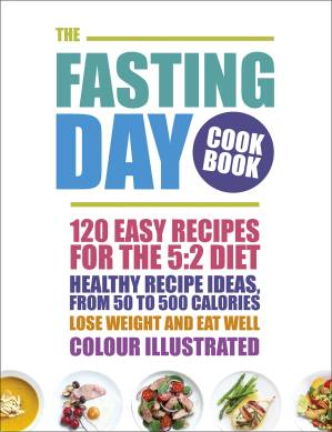 دانلود کتاب Cookbook – The Fasting Day Cookbook: 120 easy recipes for the 5