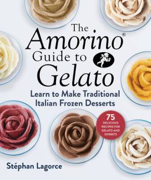 دانلود کتاب The Amorino Guide to Gelato: Learn to Make Traditional Italian Desserts―75 Recipes for Gelato and Sorbets