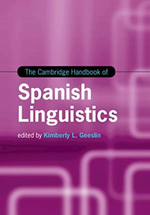 دانلود کتاب The Cambridge Handbook of Spanish Linguistics (Cambridge Handbooks in Language and Linguistics)