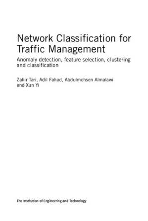دانلود کتاب Network Classification for Traffic Management: Anomaly detection, feature selection, clustering and classification (Computing and Networks)