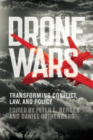 دانلود کتاب Drone Wars: Transforming Conflict, Law, And Policy