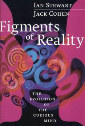 دانلود کتاب Figments of Reality: The Evolution of the Curious Mind