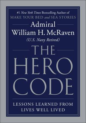 دانلود کتاب The Hero Code: Lessons Learned From Lives Well Lived