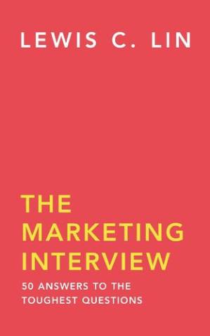 دانلود کتاب The Marketing Interview: 50 Answers to the Toughest Questions