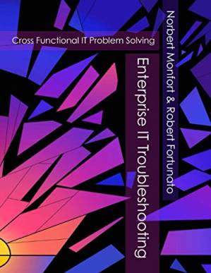 دانلود کتاب Enterprise IT Troubleshooting: Cross Functional IT Problem Solving