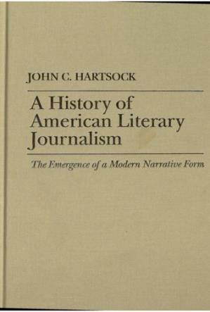 دانلود کتاب A History of American Literary Journalism: The Emergence of a Modern Narrative Form