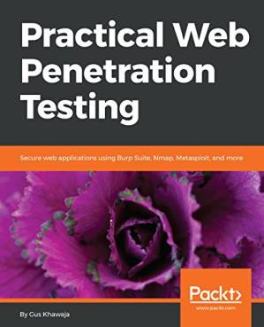 دانلود کتاب Practical Web Penetration Testing: Secure web applications using Burp Suite, Nmap, Metasploit, and more