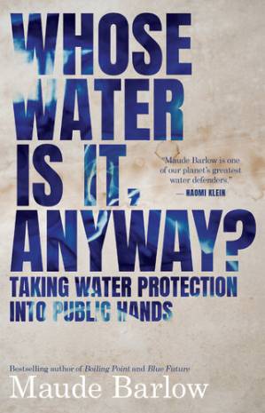 دانلود کتاب Whose Water Is It, Anyway?_Taking Water Protection Into Public’s Hands