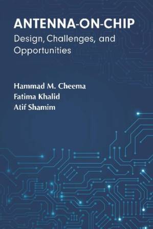 دانلود کتاب Antenna-on-Chip: Design, Challenges, and Opportunities (Antennas)