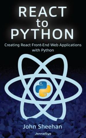 دانلود کتاب Creating React Front-End Web Applications with Python