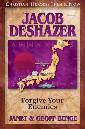 دانلود کتاب Jacob Deshazer: Forgive Your Enemies