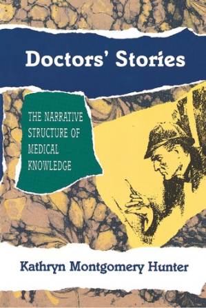 دانلود کتاب Doctors’ Stories: The Narrative Structure of Medical Knowledge
