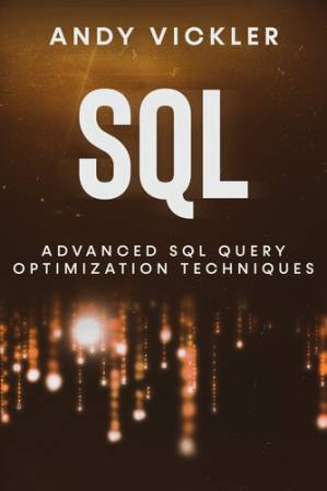 دانلود کتاب SQL: Advanced SQL Query optimization techniques