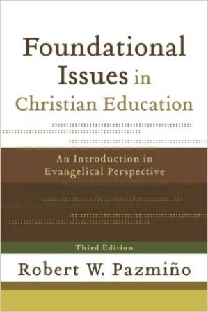 دانلود کتاب Foundational Issues in Christian Education: An Introduction in Evangelical Perspective
