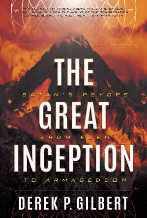 دانلود کتاب The Great Inception: Satan’s Psyops From Eden to Armageddon