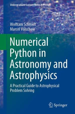 دانلود کتاب Numerical Python in Astronomy and Astrophysics: a Practical Guide to Astrophysical Problem Solving