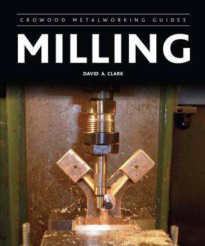 دانلود کتاب Milling (Crowood Metalworking Guides)