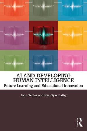 دانلود کتاب AI and Developing Human Intelligence: Future Learning and Educational Innovation