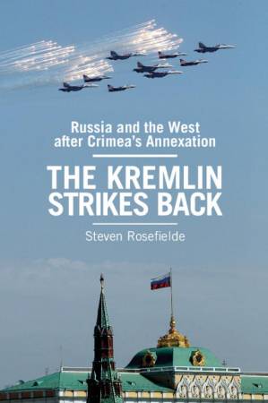 دانلود کتاب The Kremlin Strikes Back: Russia and the West After Crimea’s Annexation