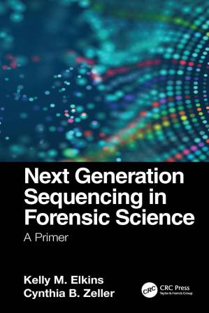 دانلود کتاب Next Generation Sequencing in Forensic Science: A Primer