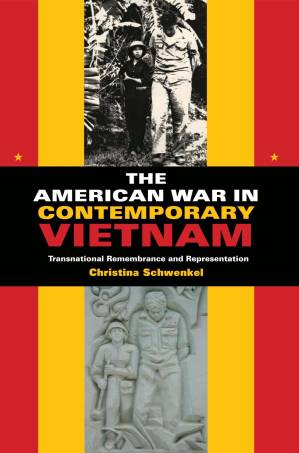 دانلود کتاب The American War in Contemporary Vietnam. Transnational Remembrance and Representation