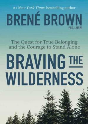 دانلود کتاب Braving the Wilderness: The Quest for True Belonging and the Courage to Stand Alone