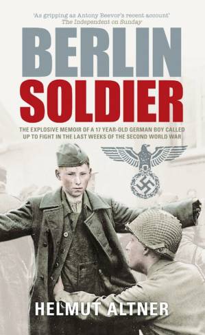 دانلود کتاب Berlin Soldier: An Eyewitness Account of the Fall of Berlin