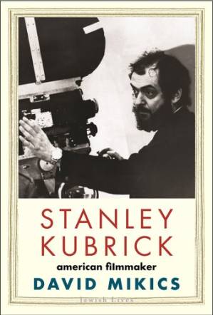 دانلود کتاب Stanley Kubrick: American Filmmaker (Jewish Lives)