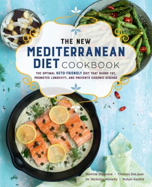 دانلود کتاب The New Mediterranean Diet Cookbook: The Optimal Keto-Friendly Diet That Burns Fat, Promotes Longevity, and Prevents Chronic Disease