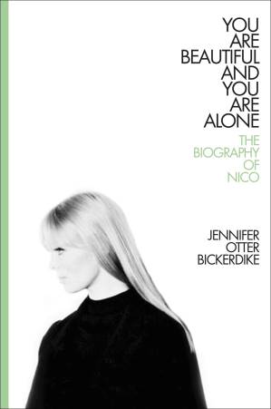 دانلود کتاب You Are Beautiful and You Are Alone: The Biography Of Nico