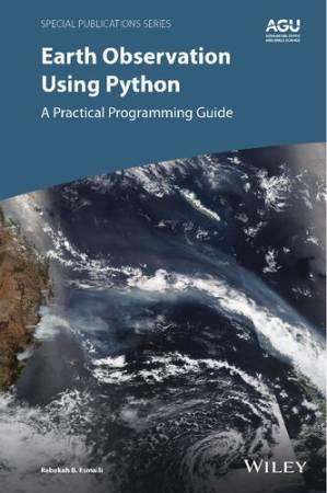 دانلود کتاب Earth Observation Using Python: A Practical Programming Guide