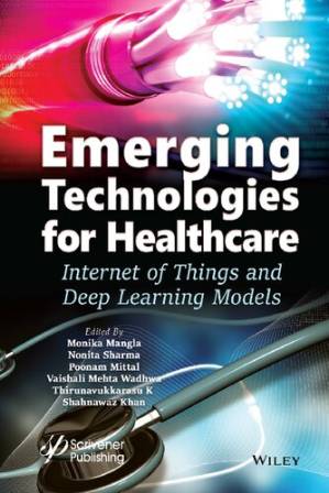 دانلود کتاب Emerging Technologies for Healthcare: Internet of Things and Deep Learning Models