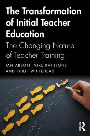دانلود کتاب The Transformation of Initial Teacher Education: The Changing Nature of Teacher Training