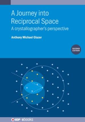 دانلود کتاب A Journey into Reciprocal Space : A crystallographer’s perspective