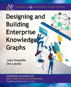 دانلود کتاب Designing and Building Enterprise Knowledge Graphs
