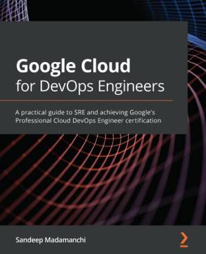 دانلود کتاب Google Cloud for DevOps Engineers