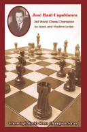 دانلود کتاب Jose Raul Capablanca: Third World Chess Champion (The World Chess Champions Series)