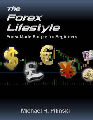 دانلود کتاب The Forex Lifestyle: Forex made Simple for Beginners