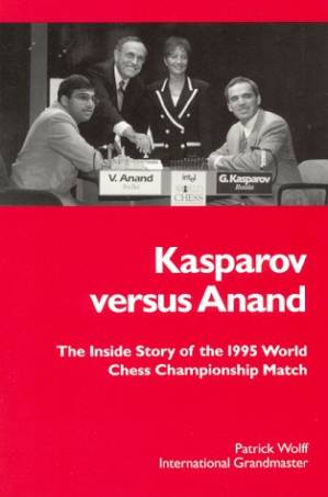 دانلود کتاب Kasparov Versus Anand The Inside Story of the 1995 World Chess Championship Match