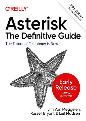 دانلود کتاب Asterisk: The Definitive Guide, 5th Edition (Early Release)