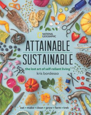 دانلود کتاب Attainable Sustainable : The Lost Art of Self-Reliant Living