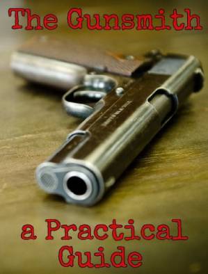 دانلود کتاب The Gunsmith: A Practical Guide