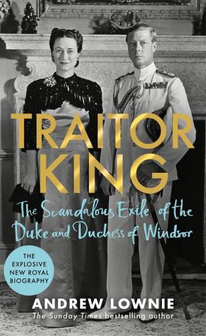 دانلود کتاب Traitor King: The Scandalous Exile of the Duke & Duchess of Windsor