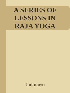 دانلود کتاب A SERIES OF LESSONS IN RAJA YOGA