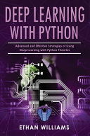 دانلود کتاب Deep Learning With Python: The ultimate beginners guide to Learn Deep Learning with Python Step by Step