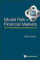 دانلود کتاب Model risk in financial markets : from financial engineering to risk management